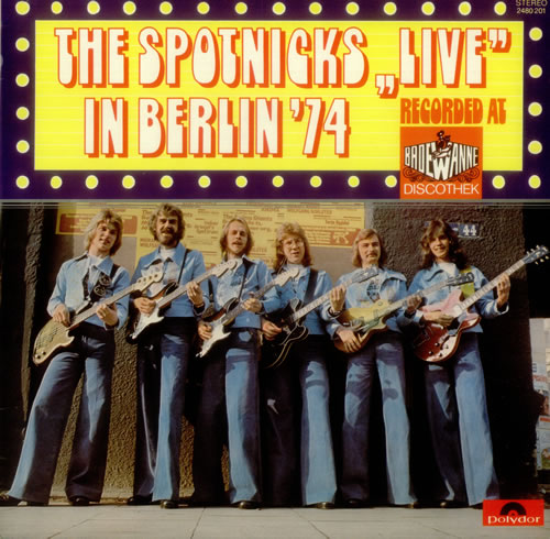 The Spotnicks Live In Berlin 1974 vinyl LP album (LP record) German PTKLPLI544607