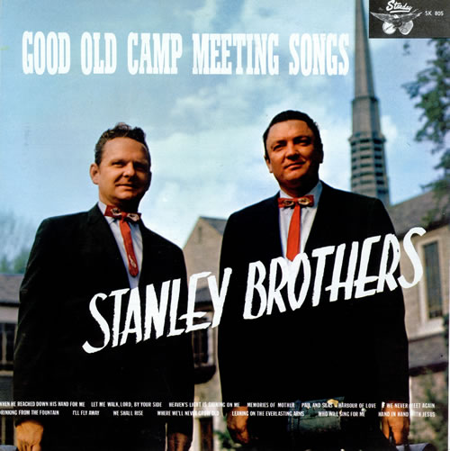 The Stanley Brothers Good Old Camp Meeting Songs vinyl LP album (LP record) US T79LPGO484064