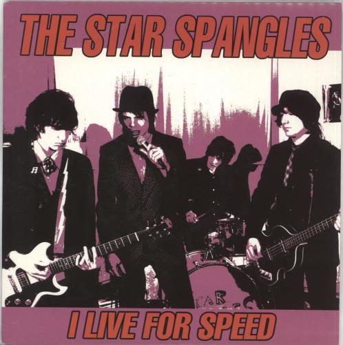 The Star Spangles I Live For Speed 7" vinyl single (7 inch record / 45) UK GLE07IL305740