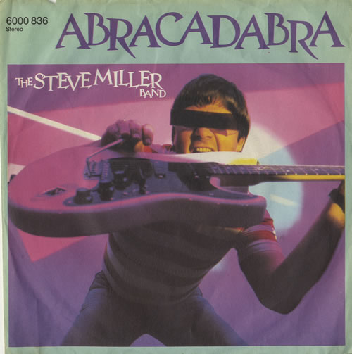 The Steve Miller Band Abracadabra - EX 7" vinyl single (7 inch record / 45) German SBM07AB566616