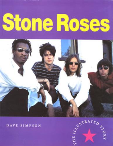 The Stone Roses The Illustrated Story book UK STOBKTH354214
