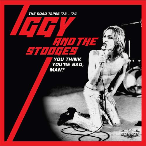 The Stooges You Think Youre Bad, Man? [The Road Tapes '73 - '74] - Sealed CD Album Box Set UK TSGDXYO812615