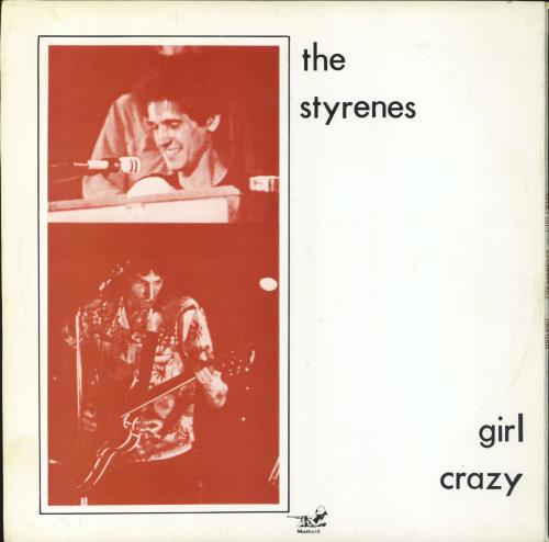 The Styrenes Girl Crazy vinyl LP album (LP record) US 47KLPGI797019