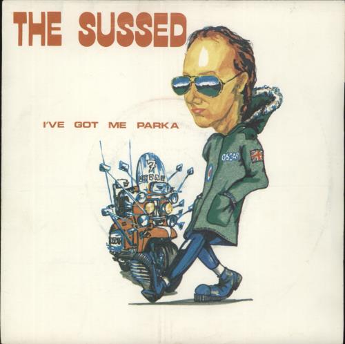 The Sussed I've Got Me Parka 7" vinyl single (7 inch record / 45) UK 9TI07IV874621