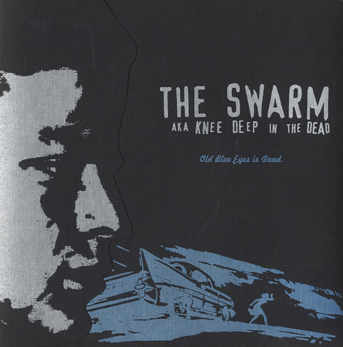 The Swarm Old Blue Eyes Is Dead 7" vinyl single (7 inch record / 45) US VQG07OL564834