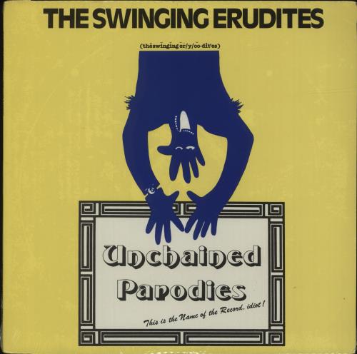 The Swinging Erudites Unchained Parodies vinyl LP album (LP record) US YH6LPUN677576