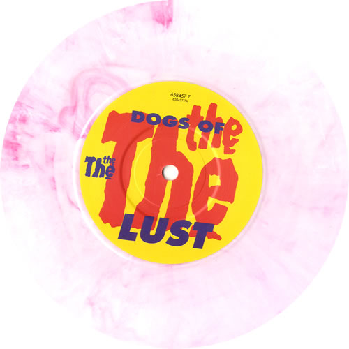 The The Dogs Of Lust - Pink 7" vinyl single (7 inch record / 45) UK THE07DO13107