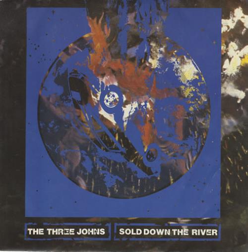 The Three Johns Sold Down The River 7" vinyl single (7 inch record / 45) UK 3JO07SO431486