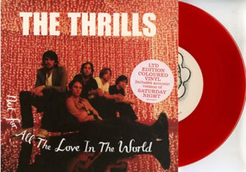 The Thrills Not For All The Love In The World 7" vinyl single (7 inch record / 45) UK RIL07NO308552
