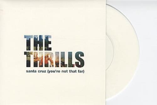 The Thrills Santa Cruz (You're Not That Far) - White Vinyl 7" vinyl single (7 inch record / 45) UK RIL07SA239090