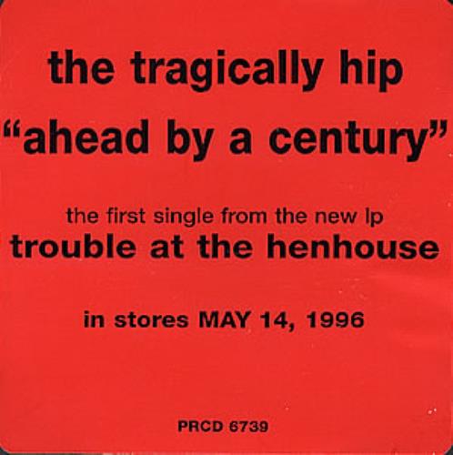 The Tragically Hip Ahead By A Century CD single (CD5 / 5") US TTHC5AH353038