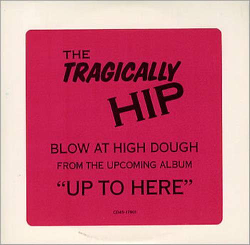 The Tragically Hip Blow At High Dough CD single (CD5 / 5") US TTHC5BL190873
