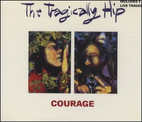 The Tragically Hip Courage CD single (CD5 / 5") UK TTHC5CO94120