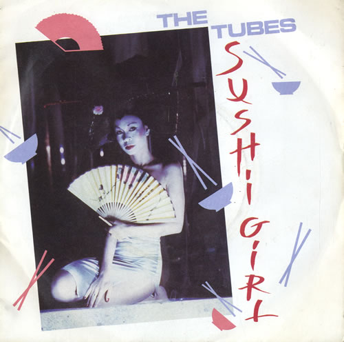 The Tubes Sushi Girl 7" vinyl single (7 inch record / 45) UK TBE07SU567189