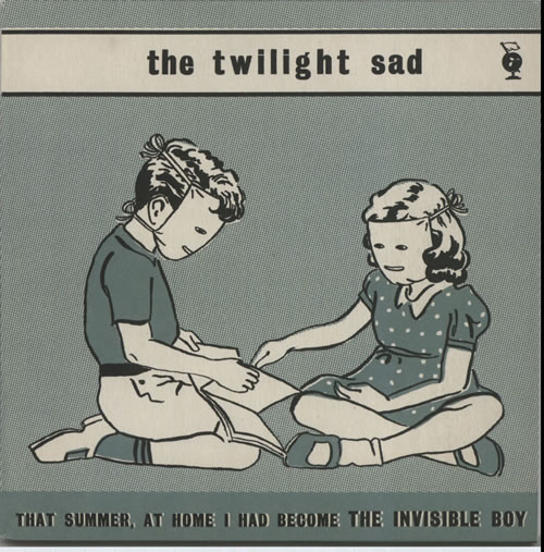 The Twilight Sad That Summer, At Home I Had Become The Invisible Boy 7" vinyl single (7 inch record / 45) UK TYW07TH628806