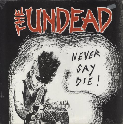 The Undead Never Say Die! vinyl LP album (LP record) US 31LLPNE863165