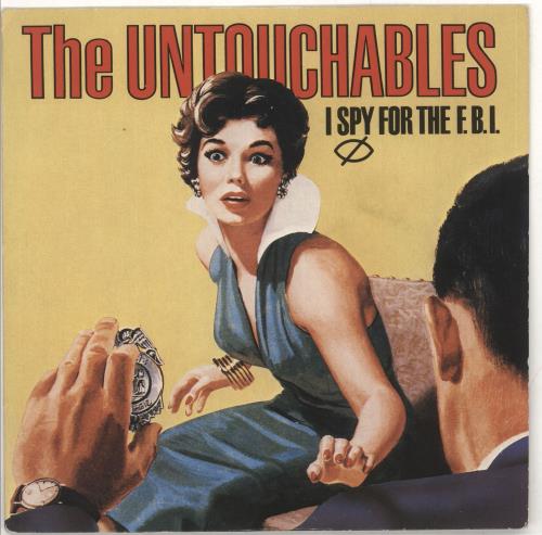The Untouchables [I Spy For The] FBI 7" vinyl single (7 inch record / 45) UK UNB07IS511488