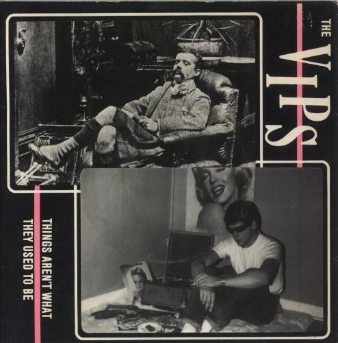 The V.I.P.'s Things Aren't What They Used To Be 7" vinyl single (7 inch record / 45) UK VIP07TH857052