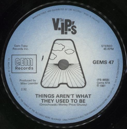 The V.I.P.'s Things Aren't What They Used To Be 7" vinyl single (7 inch record / 45) UK VIP07TH857052