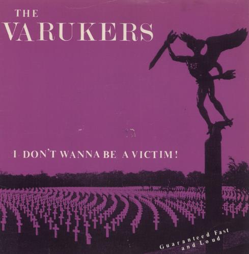 The Varukers I Don't Wanna Be A Victim! 7" vinyl single (7 inch record / 45) UK YS507ID869137
