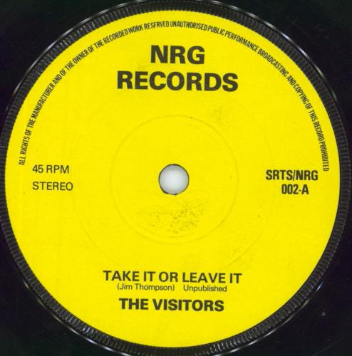 The Visitors Take It Or Leave It 7" vinyl single (7 inch record / 45) UK 5XL07TA812833