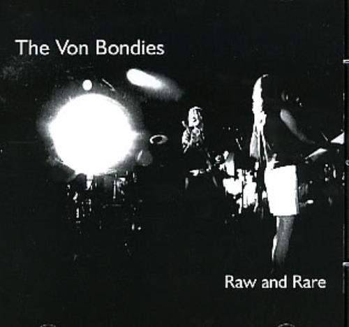 The Von Bondies Raw And Rare CD album (CDLP) US VNBCDRA307727