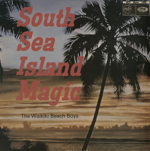 The Waikiki Beach Boys South Sea Island Magic vinyl LP album (LP record) UK TZHLPSO568512