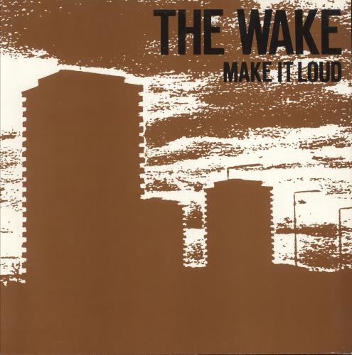 The Wake (80s) Make It Loud vinyl LP album (LP record) UK WKELPMA307846
