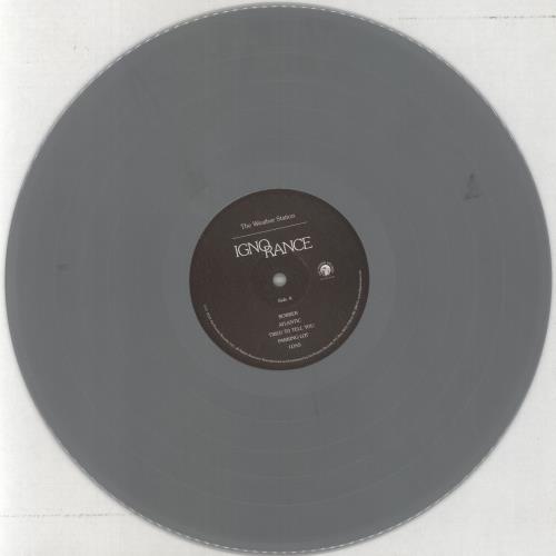 The Weather Station Ignorance - Silver Vinyl vinyl LP album (LP record) UK 802LPIG858662