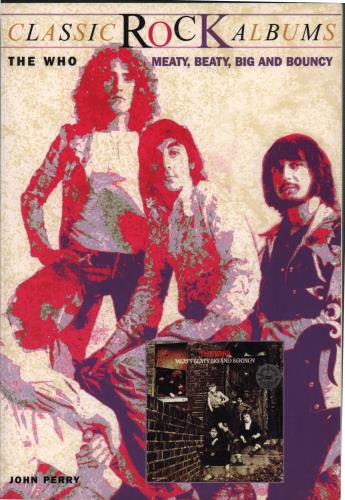 The Who Meaty, Beaty, Big And Bouncy - Classic Rock Albums book US WHOBKME660920