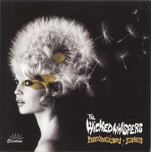 The Wicked Whispers Dandelion Eyes 7" vinyl single (7 inch record / 45) UK ZKG07DA716946