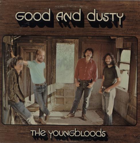 The Youngbloods Good And Dusty vinyl LP album (LP record) US YBDLPGO761299