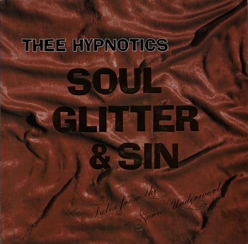 Thee Hypnotics Soul Glitter And Sin vinyl LP album (LP record) UK S-QLPSO567627