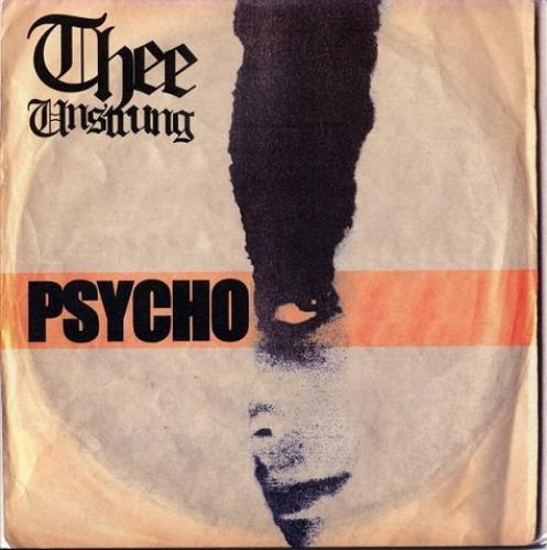 Thee Unstrung Psycho 7" vinyl single (7 inch record / 45) UK TW207PS598769