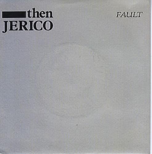 Then Jerico Fault 7" vinyl single (7 inch record / 45) UK JER07FA294125