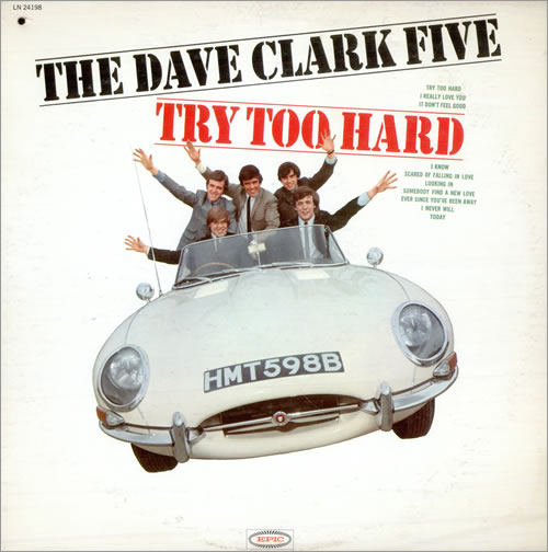 Dave Clark Five Try Too Hard Dave Clark Five Try Too Hard