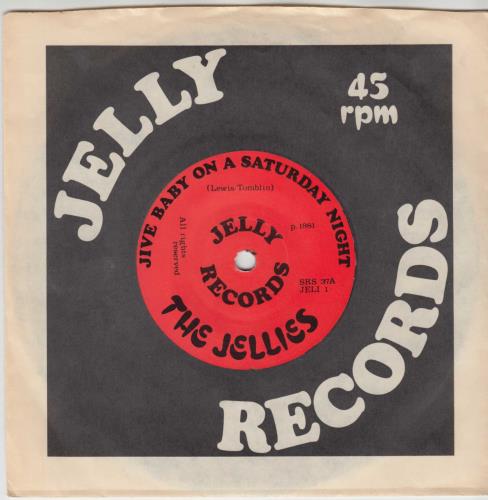 The Jellies Jive Baby On A Saturday Night - 1st 7" vinyl single (7 inch record) UK 18O07JI756905