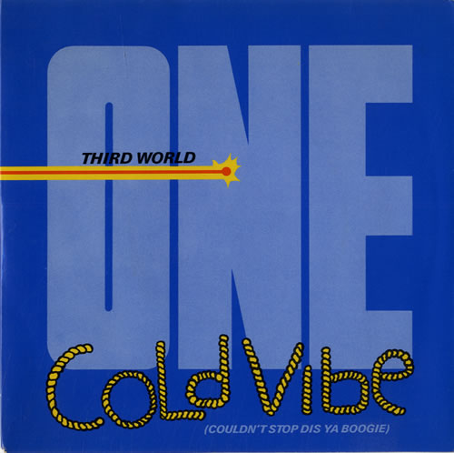 Third World One Cold Vibe (Couldn't Stop Dis Ya Boogie) 7" vinyl single (7 inch record / 45) UK TRW07ON562321