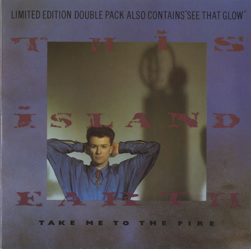 This Island Earth Take Me To The Fire/ See That Glow - Doublepack 7" vinyl single (7 inch record / 45) UK S8007TA503000