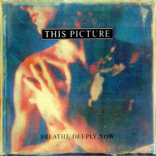This Picture Breathe Deeply Now CD single (CD5 / 5") US TG7C5BR505476