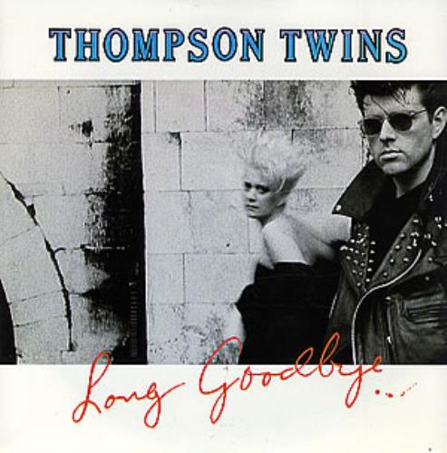Thompson Twins Long Goodbye 7" vinyl single (7 inch record / 45) UK TWI07LO294130