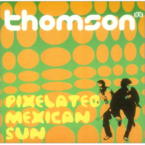Thomson Pixelated Mexican Sun CD single (CD5 / 5") UK T/SC5PI252301