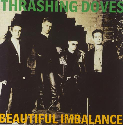 Thrashing Doves Beautiful Imbalance 7" vinyl single (7 inch record / 45) UK THD07BE295720