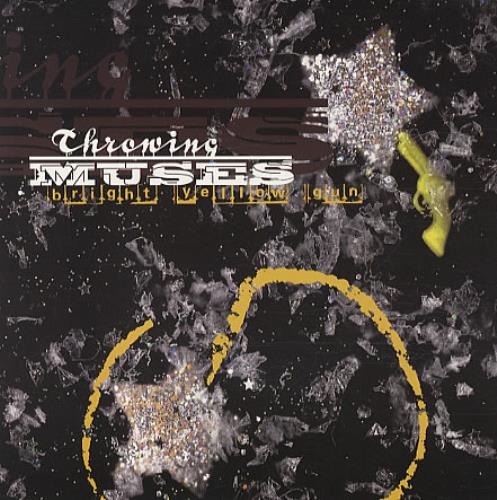 Throwing Muses Bright Yellow Gun 7" vinyl single (7 inch record / 45) UK THR07BR110239