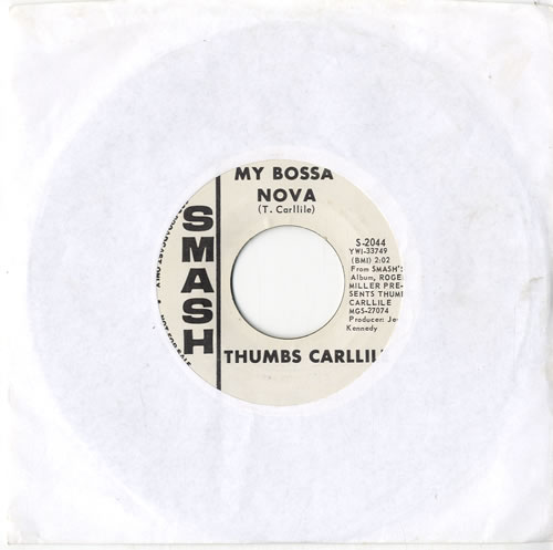 Thumbs Carllile My Bossa Nova 7" vinyl single (7 inch record / 45) US T1C07MY614194