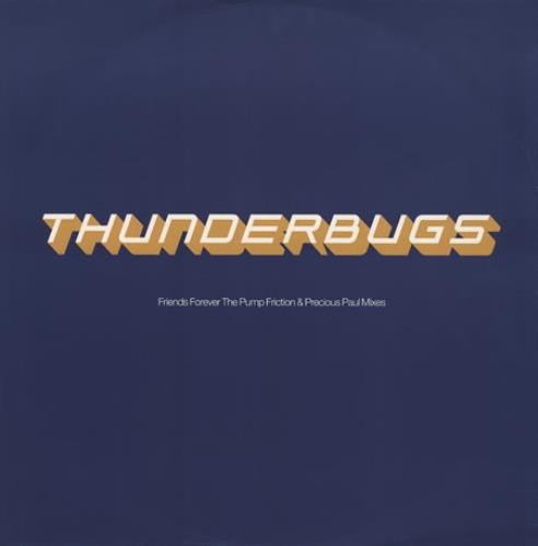 Thunderbugs Friends Forever - Pump Friction 12" vinyl single (12 inch record / Maxi-single) UK UGS12FR143589