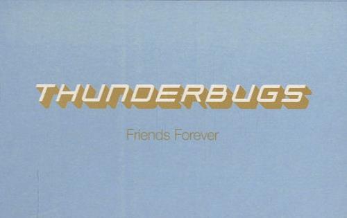 Thunderbugs Friends Forever cassette single UK UGSCSFR145439