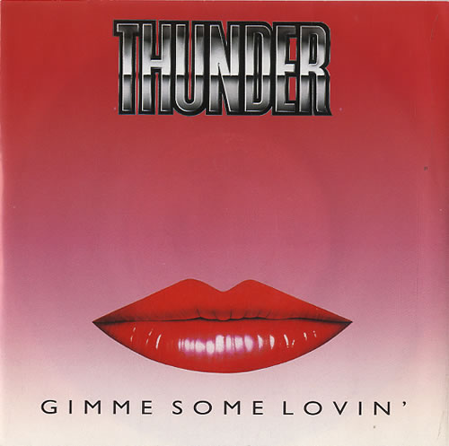 Thunder Gimme Some Lovin' 7" vinyl single (7 inch record / 45) Dutch THU07GI625463