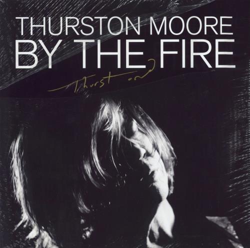 Thurston Moore By The Fire - Autographed - Sealed 2-LP vinyl record set (Double LP Album) UK TN82LBY816674