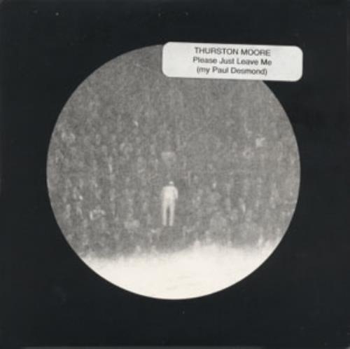 Thurston Moore Please Just Leave Me (My Paul Desmond) CD album (CDLP) US TN8CDPL491186